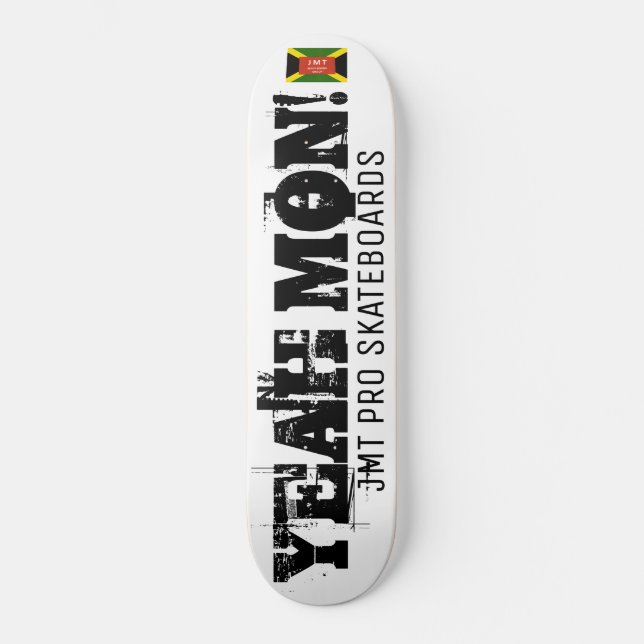 YEAH MON Skateboard (Vorderseite)