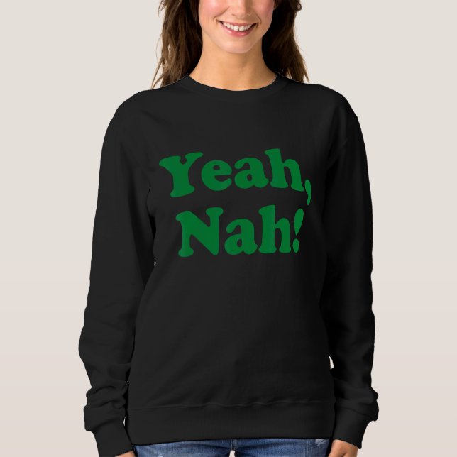 Yeah Nah Australia für Australien Slang Sweatshirt (Vorderseite)