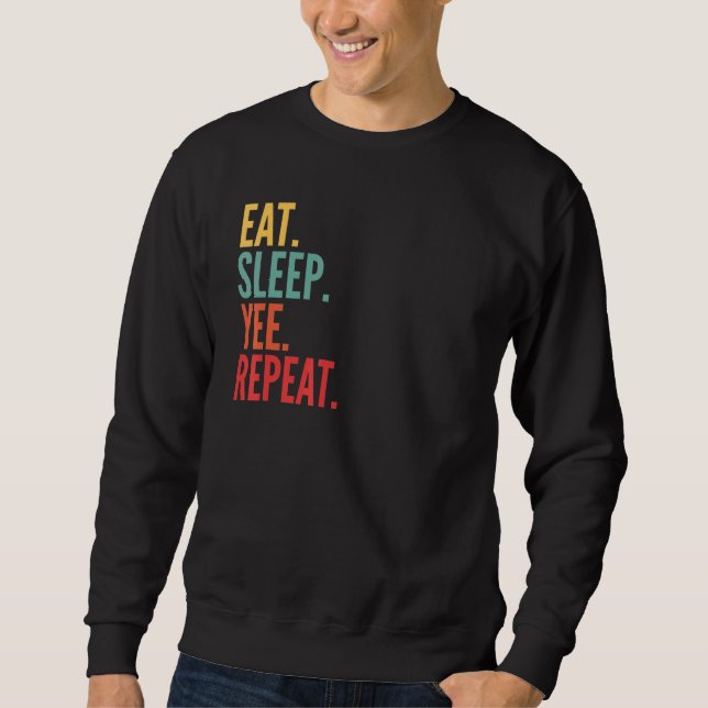 Yee Crypto isst Sleep Yee Repeat Sweatshirt (Vorderseite)