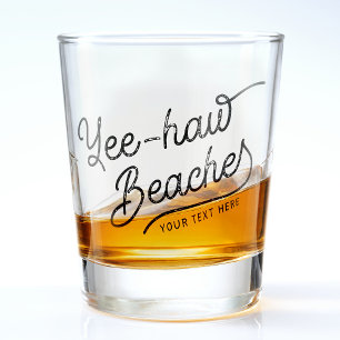 Yee-haw Beaches Custom Text Western Spring Break Schnapsglas