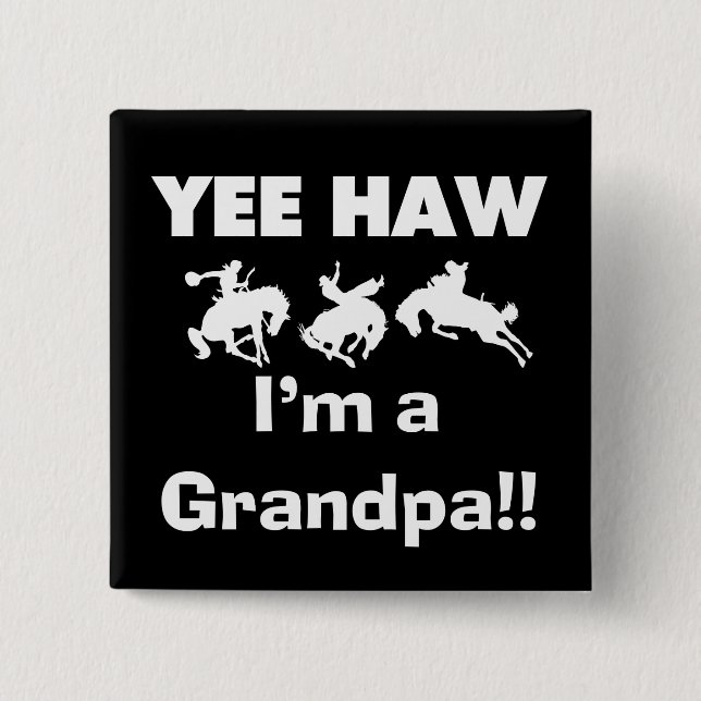 Yee Haw bin ich ein Großvater-T - Shirts und Button (Vorderseite)