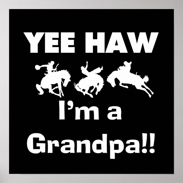 Yee Haw bin ich ein Großvater-T-Shirts und Geschen Poster (Vorne)