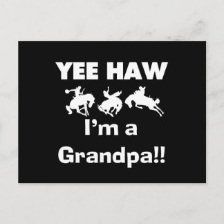 Yee Haw bin ich ein Großvater-T - Shirts und Postkarte