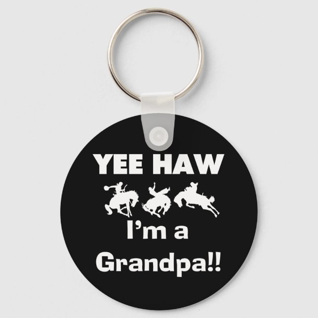Yee Haw bin ich ein Großvater-T - Shirts und Schlüsselanhänger (Vorderseite)