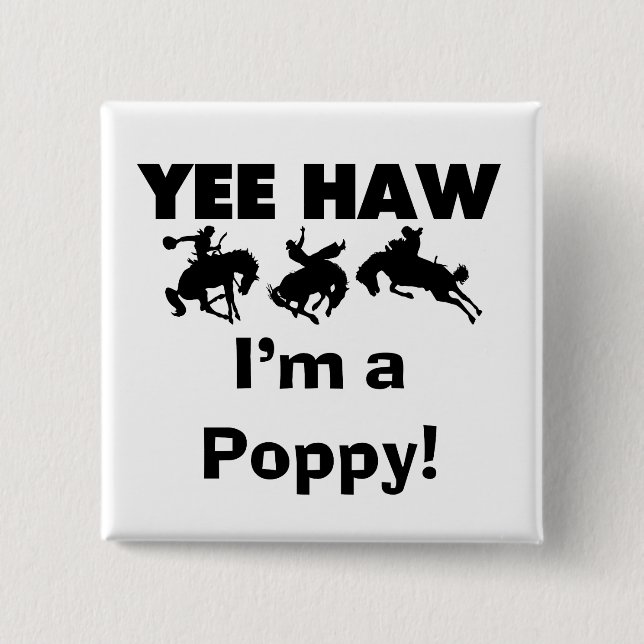 Yee Haw I bin ein Mohnmensch-T - Shirt und Geschen Button (Vorderseite)