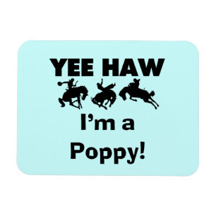 Yee Haw I bin ein Mohnmensch-T - Shirt und Geschen Magnet
