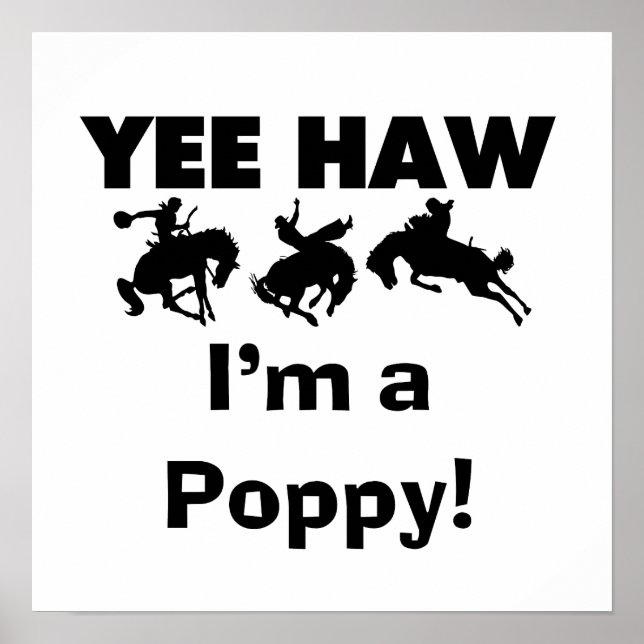Yee Haw I bin ein Mohnmensch-T - Shirt und Geschen Poster (Vorne)