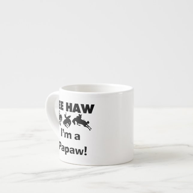 Yee Haw I bin ein Papaw-T - Shirt und Geschenke Espressotasse (Vorderseite Links)