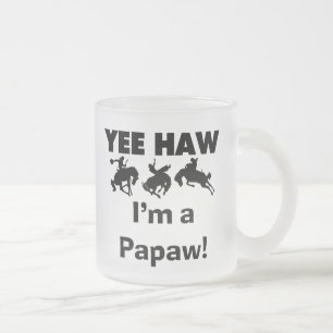 Yee Haw I bin ein Papaw-T - Shirt und Geschenke Mattglastasse