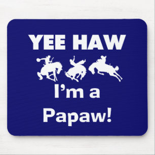 Yee Haw I bin ein Papaw-T - Shirt und Geschenke Mousepad