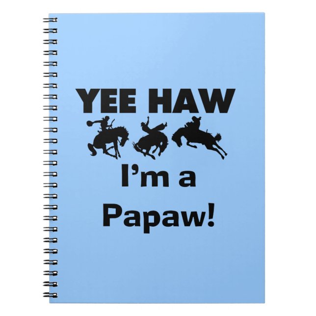 Yee Haw I bin ein Papaw-T - Shirt und Geschenke Notizblock (Vorderseite)