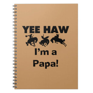 Yee Haw I bin Papa-T - Shirt und GIfts Notizblock