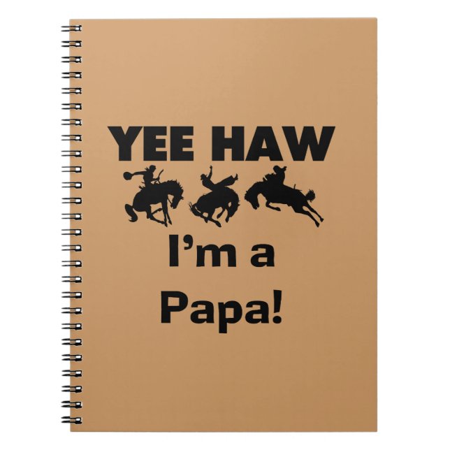 Yee Haw I bin Papa-T - Shirt und GIfts Notizblock (Vorderseite)