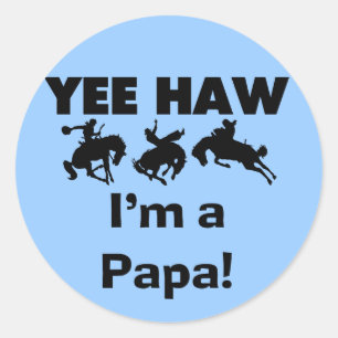 Yee Haw I bin Papa-T - Shirt und GIfts Runder Aufkleber