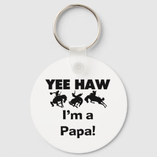 Yee Haw I bin Papa-T - Shirt und GIfts Schlüsselanhänger