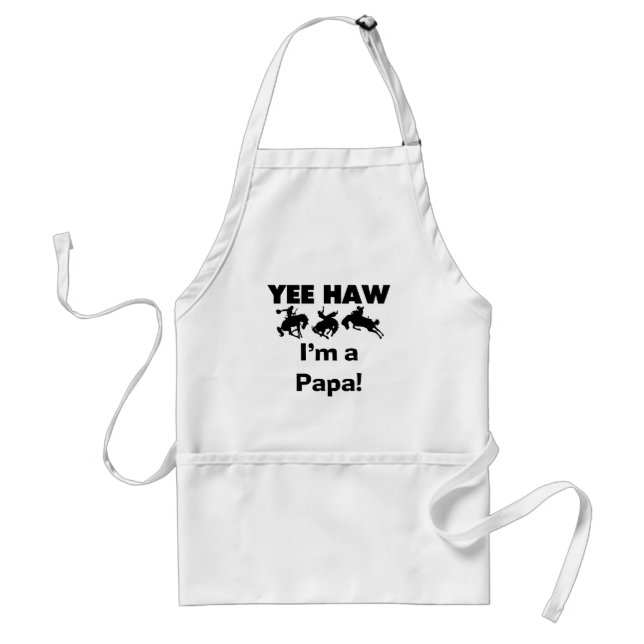 Yee Haw I bin Papa-T - Shirt und GIfts Schürze (Vorne)