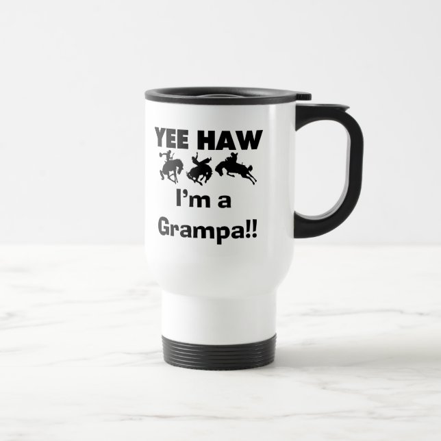 Yee Haw ich bin ein Grampa-T - Shirt und Geschenke Reisebecher (Rechts)