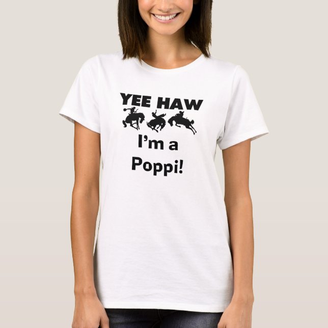 Yee Haw ich bin ein Poppi-T - Shirt und Geschenke (Vorderseite)