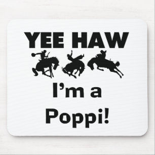 Yee Haw ich bin ein Poppi-T - Shirt und Geschenke Mousepad