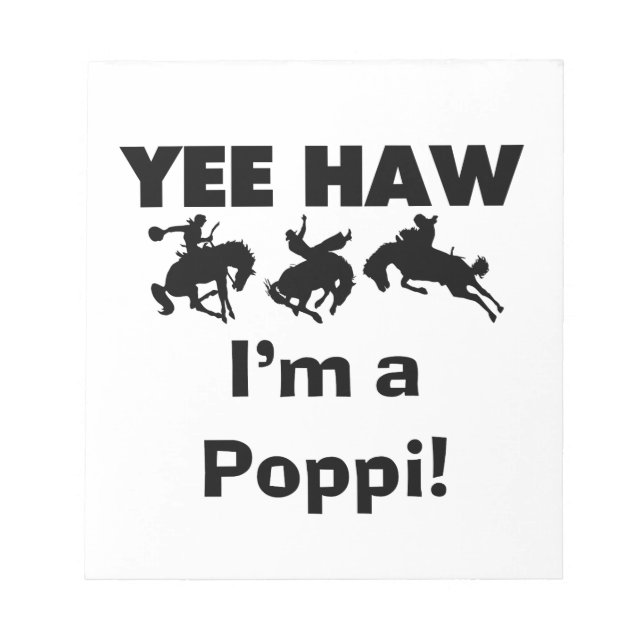 Yee Haw ich bin ein Poppi-T - Shirt und Geschenke Notizblock (Vorderseite)