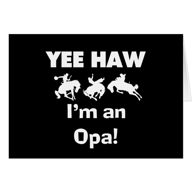 Yee Haw Je suis un T-shirt Opa et des cadeaux (Devant horizontal)