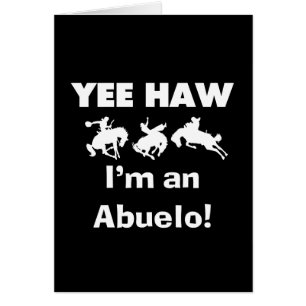 Yee Haw Je suis un T-shirts et cadeaux Abuelo