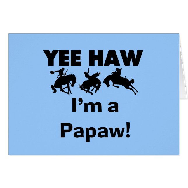 Yee Haw Je suis un T-shirts et cadeaux Papaw (Devant Horizontal)