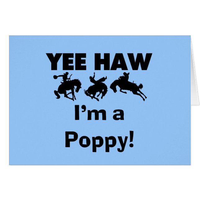 Yee Haw Je suis un T-shirts et cadeaux Poppy (Devant Horizontal)
