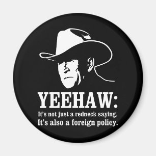 Yeehaw: Redneckaußenpolitik Magnet