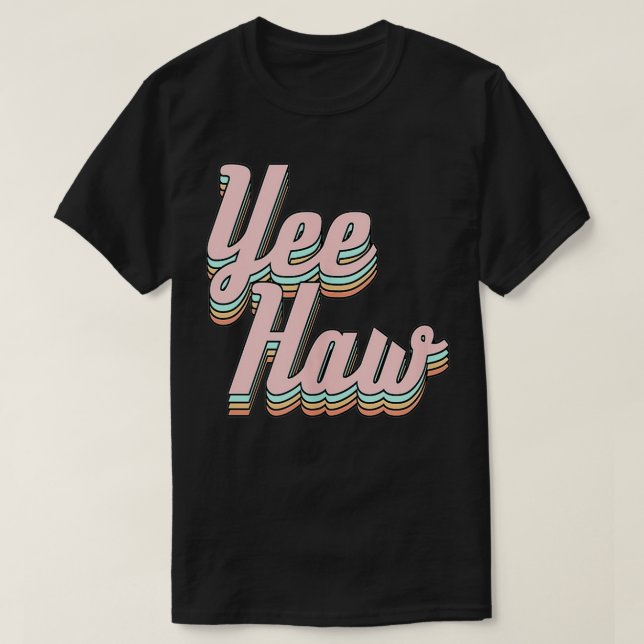 Yeehaw T-Shirt (Design vorne)