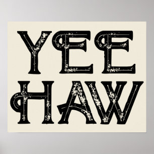 Yeehaw-Typografie Western Wall Ranch Cabin Zuhause Poster