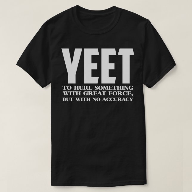 Yeet Definition Sweatshirt T-Shirt (Design vorne)