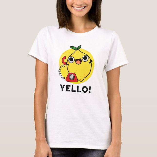 Yello Funny Yellow Lemon Pun T-Shirt (Vorderseite)