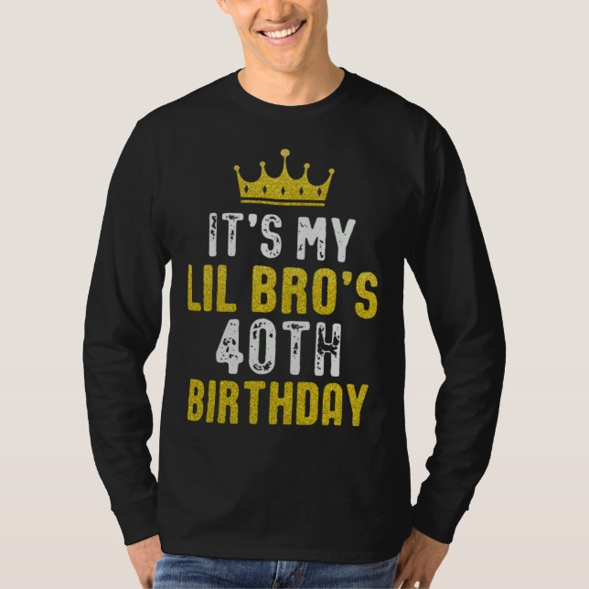 Yellow Crown 40th Bday For Brother From Sister Bro T-Shirt (Vorderseite)