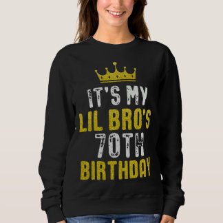 Yellow Crown 70th Bday For Brother From Sister Bro Sweatshirt