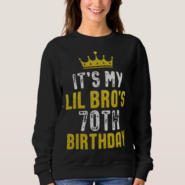 Yellow Crown 70th Bday For Brother From Sister Bro Sweatshirt (Vorderseite)