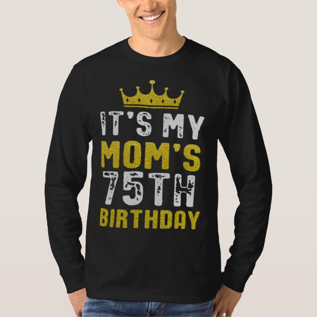 Yellow Crown 75th Bday For Mom From Son Daughter T-Shirt (Vorderseite)