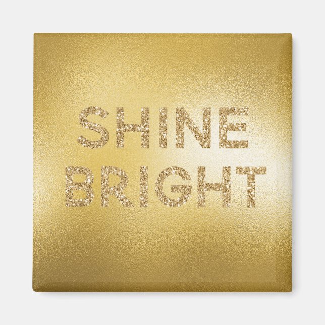 Yellow Gold Glitzer Shine Bright Zitat Magnet (Vorne)