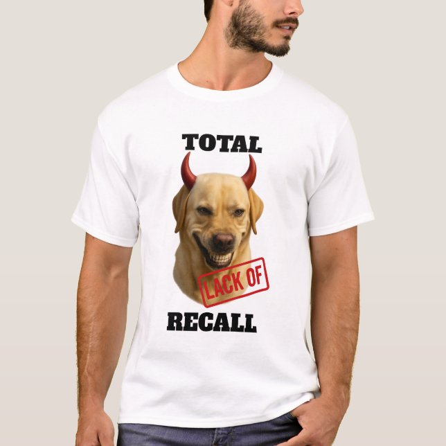 Yellow Labrador 'TOTAL LACK OF RECALL' T-shirt (Vorderseite)