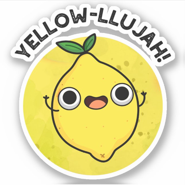 Yellow-llujah Funny Lemon Pun Aufkleber (Vorderseite)