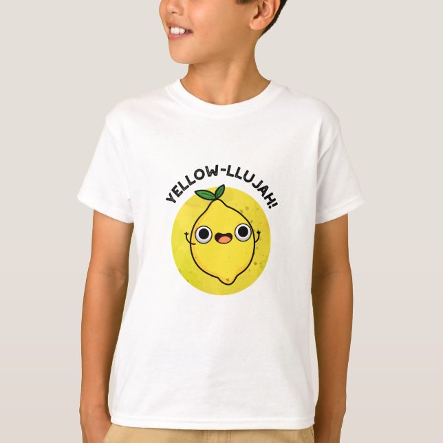 Yellow-llujah Funny Lemon Pun T-Shirt (Vorderseite)