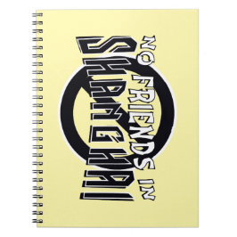 YELLOW "No Friends in Shanghai" Spiral Notebook Notizblock