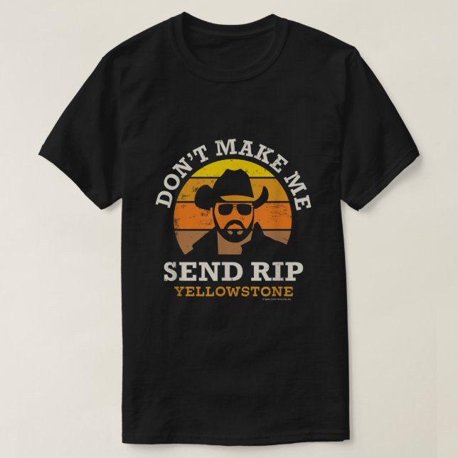 Yellowstone macht mich nicht dazu, RIP zu schicken T-Shirt (Design vorne)