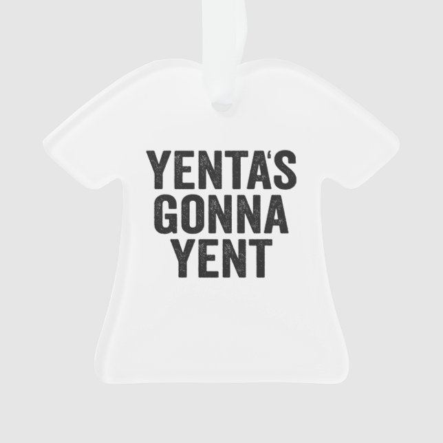 Yenta's Gonna Yent Funny Jewish Hanukkah Holiday Ornament (Vorderseite)