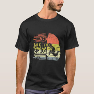 Yep Ich spreche mit Geckos Reptile Liebe Lizard Re T-Shirt