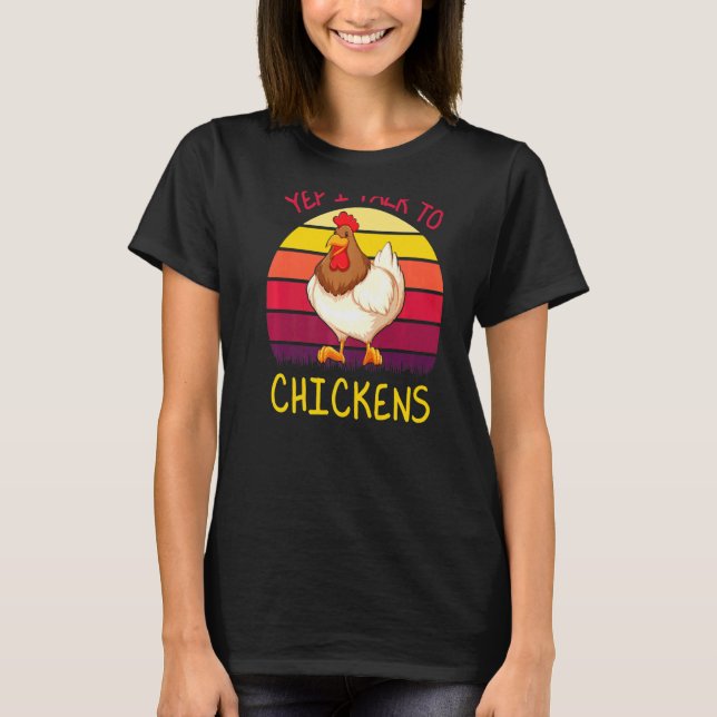 Yep Ich spreche mit Hühner-Hühner-Zitat-Bauer T-Shirt (Vorderseite)