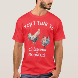 Yep Ich spreche mit Hühnern und Roostern Funny Roo T-Shirt