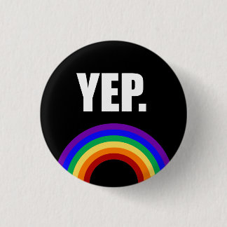 "Yep" lustiger Gay Pride-Flagge Button-zurück Button