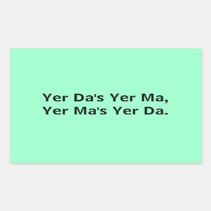 Yer Da's Yer Ma : Stickers
