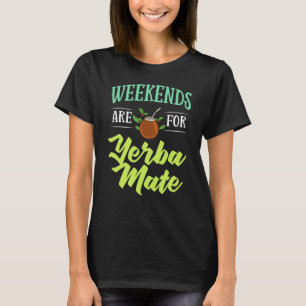 Yerba Mate Trinktee Argentinien Blätter Tasse Pulv T-Shirt